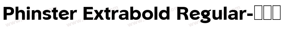 Phinster Extrabold Regular字体转换